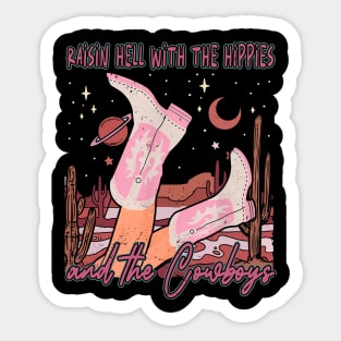 Raisin Hell With The Hippies And The Cowboys Deserts Cactus Cowgirl Boot Sticker